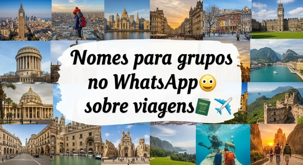 500+ Nomes Criativos para Grupos no WhatsApp 8 🔷Nomes para grupos no WhatsApp sobre viagens