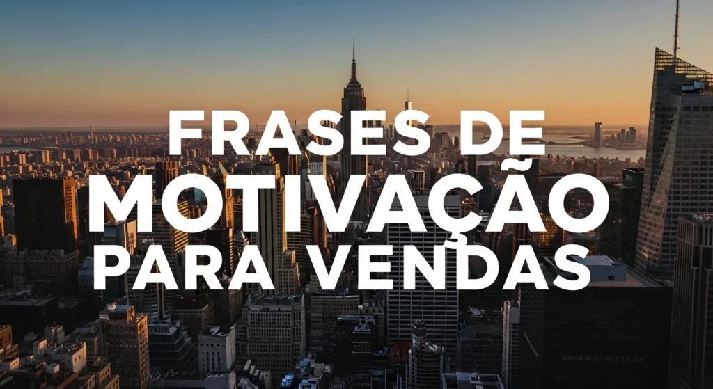 Frase Motivacional Trabalho: 65 Frases para Inspirar Você, sua Equipe e sua Semana 6 Frases de Motivação para Vendas